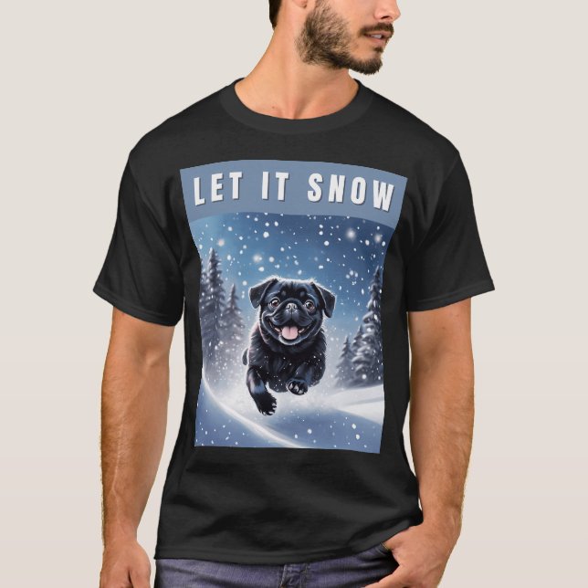 T-shirt T Pug Noir - Laissez-le Neiger (Devant)