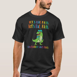 T-shirt T Rex Dinosaur Ponctuation Grammaire Langue de l'e