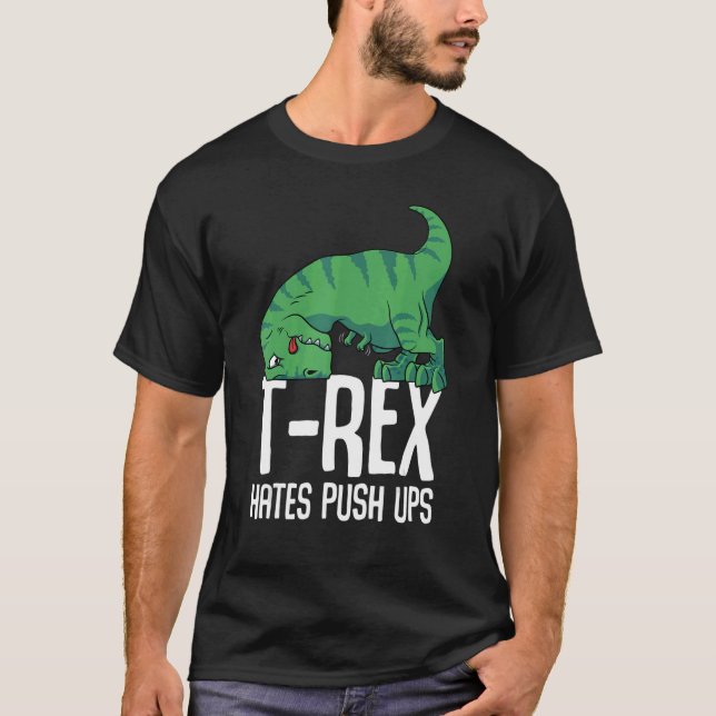 T-shirt T Rex Hates Push Ups Gym Bras Courtes Dino TRex (Devant)