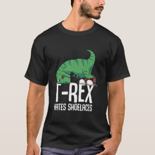 T-shirt T Rex Hates Shoelaces Bras Courtes Dino Lover Funn