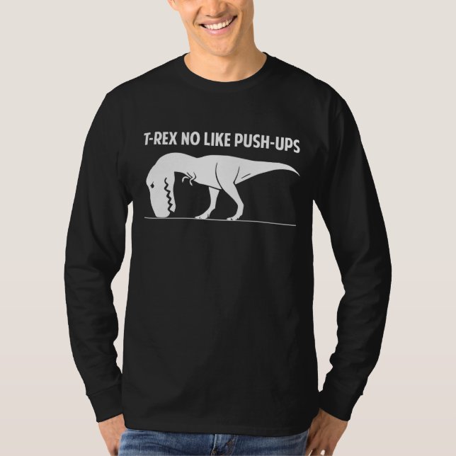 T-shirt T Rex Pas Comme Push Ups Gym Entraînement (Devant)