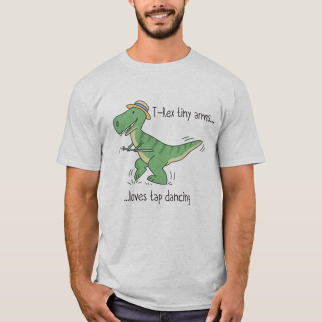 T-shirt T-Rex tiny arms loves tap dancing (Devant)