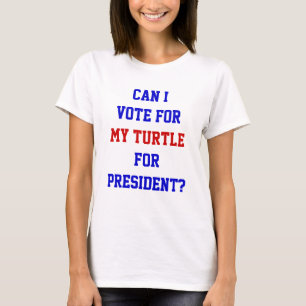 T-shirt T-S Citation Drôle Politique Tortue Vote Pour Prés
