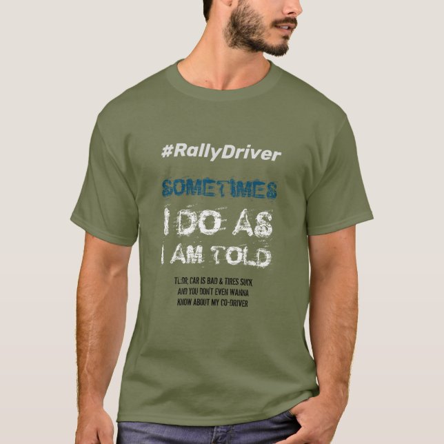T-shirt T-Shirt, chauffeur de rallye - Comme on me dit (Devant)