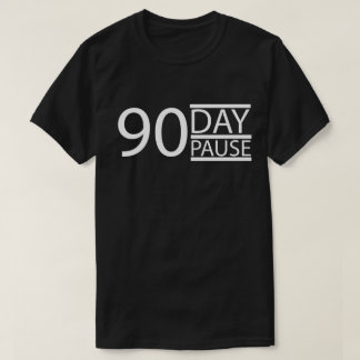 T-shirt "T-shirt citation de Donald Trump pause de 90 jour