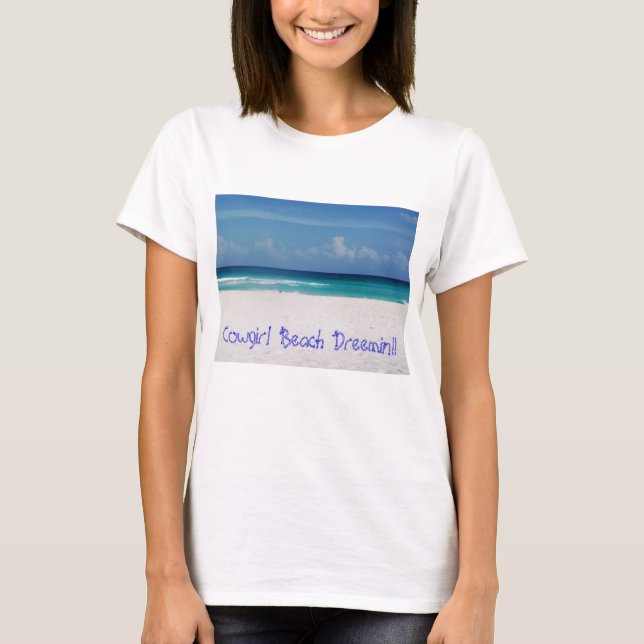 T-shirt T Shirt Cowgirl Beach Dreemin! ! (Devant)