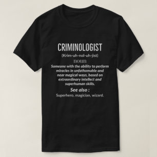 T-shirt T-Shirt, criminologue