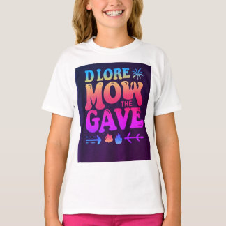 T-shirt "T-shirt de base pour femmes avec 'DLORE MOW the G
