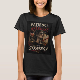 T-shirt "T-shirt « La patience est une stratégie » – Citat