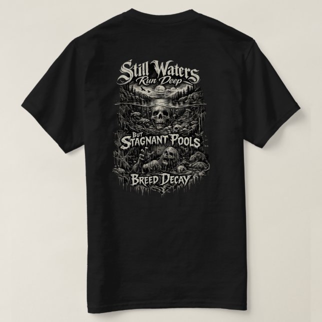 T-shirt T shirt Still waters run deep  (Design dos)