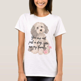 T-shirt T-shirt"You Are Not Just a Dog, You Are My Family"