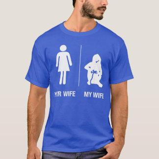 T-shirt Ta femme ma femme joueuse drôle cadeau de mari de
