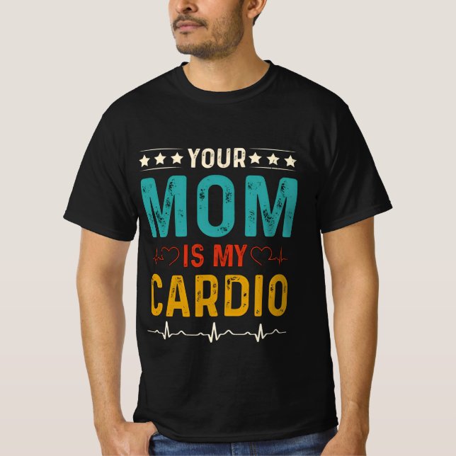 T-shirt Ta mère est mon classique cardio (Devant)