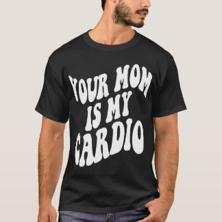 T-shirt Ta mère est mon costume cardio rétro tendance sur