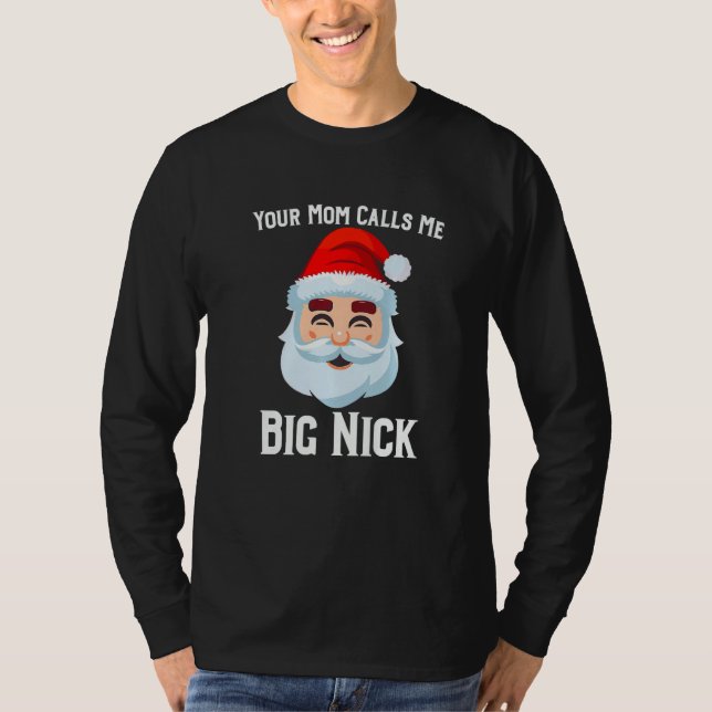 T-shirt Ta Mère M'Appelle Big Nick (Devant)
