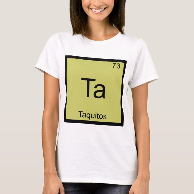 T-shirt Ta - Taquitos Tee de symbole d'élément de chimie d (Devant)