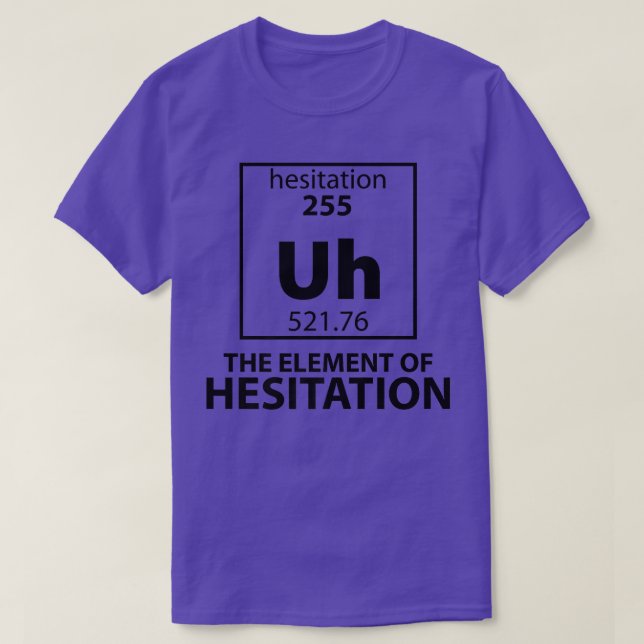 T-shirt Table périodique amusant élément d'Hésitation Euh  (Design devant)