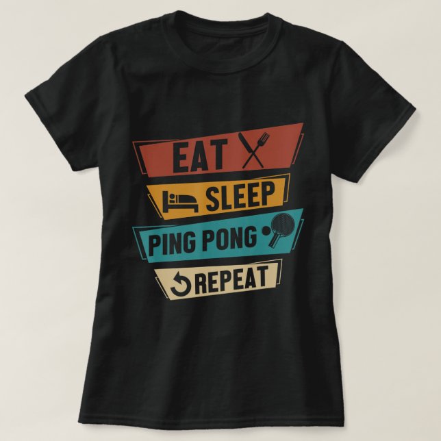 T-shirt Table Tennis Lover Manger Sleep Ping Pong Répéter (Design devant)
