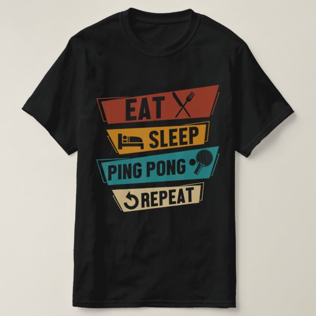T-shirt Table Tennis Lover Manger Sleep Ping Pong Répéter (Design devant)