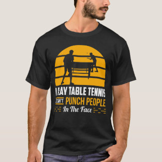 T-shirt Table Tennis Ping Pong Cadeau Drôle Sport Sarcasti