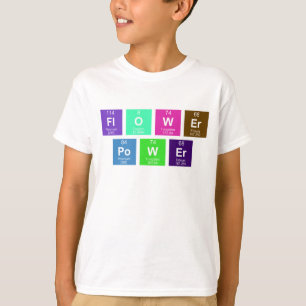 T-shirt Tableau chimique périodique des éléments : FlOWEr