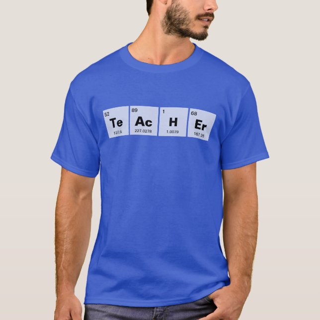 T-shirt Tableau chimique périodique des éléments : TeAcHEr (Devant)