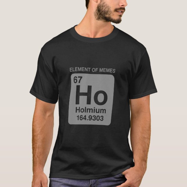 T-shirt Tableau périodique de la science 67 Élément de mèm (Devant)