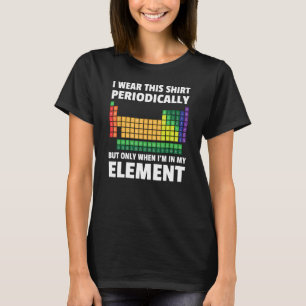 T-shirt Tableau périodique des éléments - Drôle de dire
