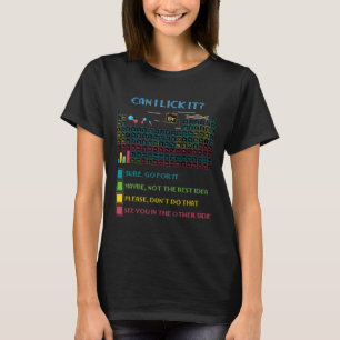 T-shirt Tableau périodique drôle Science Puis-je lécher Ch