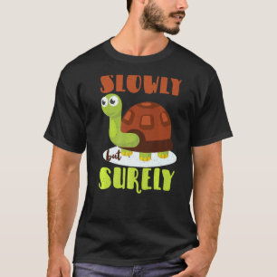 T-shirt Tablette Tortue Lentement Mais Certainement Motiva