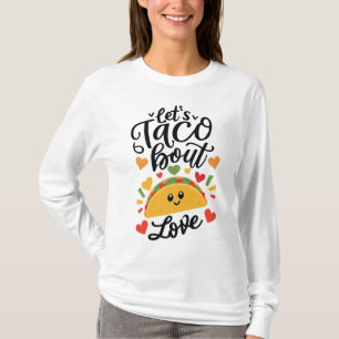 T-shirt Taco à propos d'amour, parlons d'amour