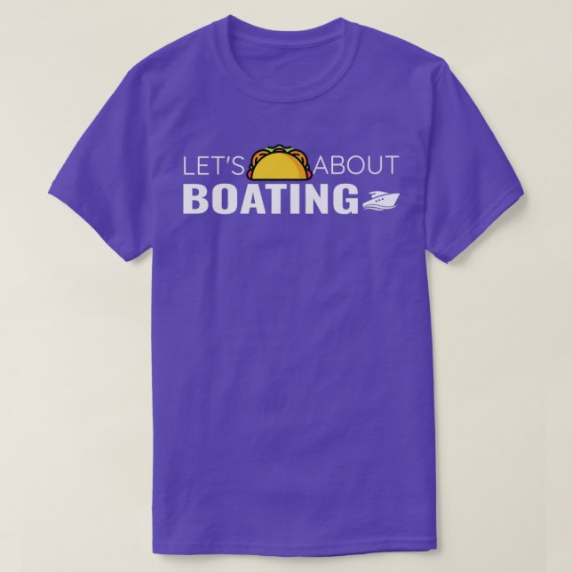 T-shirt Taco À propos de bateau Funny Mexicain Unisex 1 (Design devant)