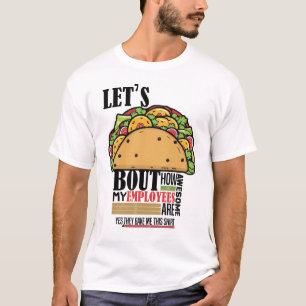 T-shirt Taco à propos de combien mes employés sont drôles
