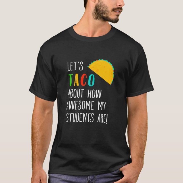 T-shirt Taco À propos de drôle Enseignant Étudiants fantas (Devant)