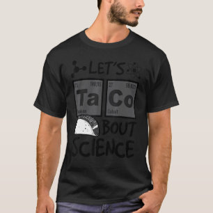 T-shirt Taco, à propos de Science Food Pun Drôle Cinco De 