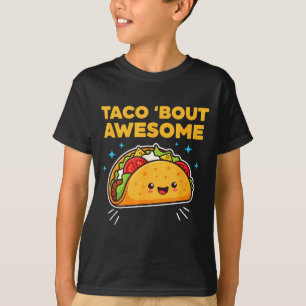 T-shirt Taco à propos de super drôle de jeu de mots kawaii