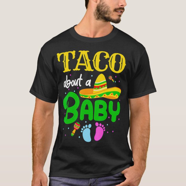 T-shirt Taco À propos d'un bébé Genre Révéler Grossesse Ci (Devant)