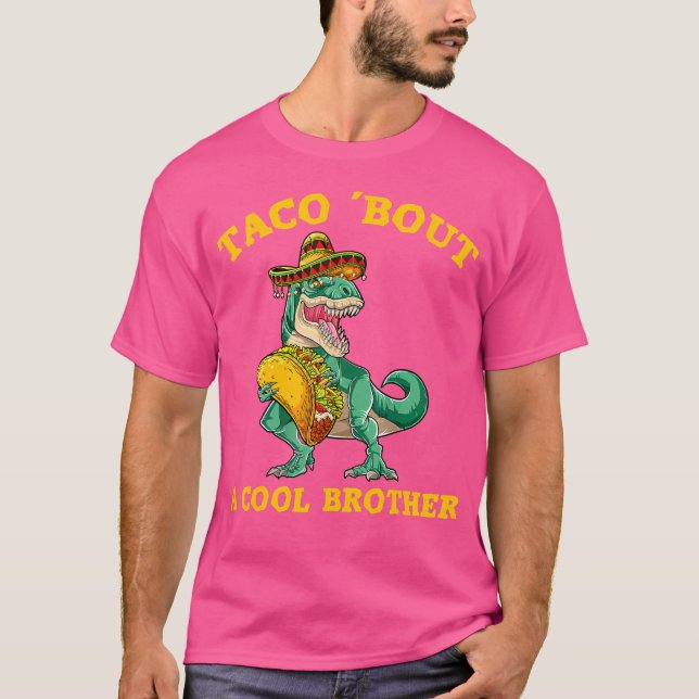 T-shirt Taco À Propos D'Un Frère Cool Dinosaur T Rex Tacos (Devant)