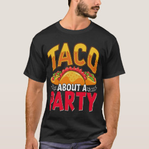 T-shirt Taco A Propos D'Une Fête - Drôle Fête De La Nourri