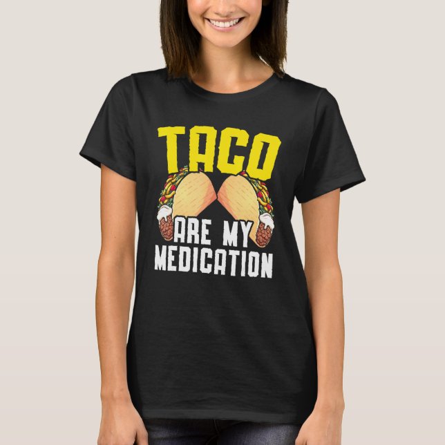 T-shirt Taco Are My Medication Nacho Average Cinco De Mayo (Devant)
