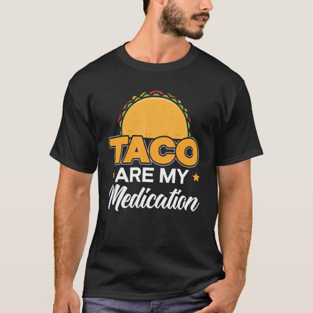 T-shirt Taco Are My Medication Nacho Average Cinco De Mayo (Devant)