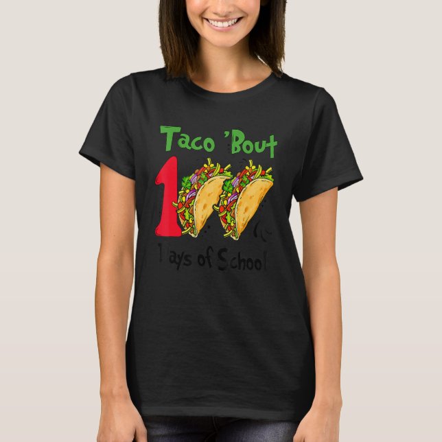 T-shirt Taco Bout 100 Days Of School Taco Lover Teacher Ki (Devant)