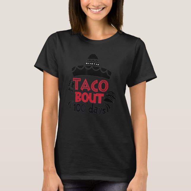 T-shirt Taco Bout 100 Days Of School Taco Lover Teacher St (Devant)