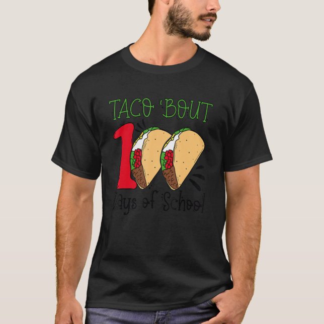 T-shirt Taco Bout 100 Jours de l'école Taco 100e Jour de S (Devant)