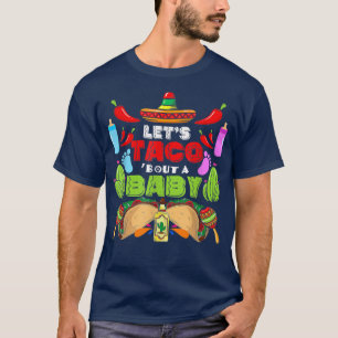 T-shirt Taco Bout A Baby Pregnancy Cinco De Mayo Gen