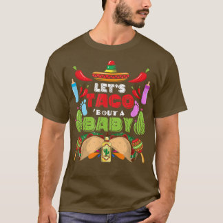T-shirt Taco Bout A Baby Pregnancy Cinco De Mayo Gen