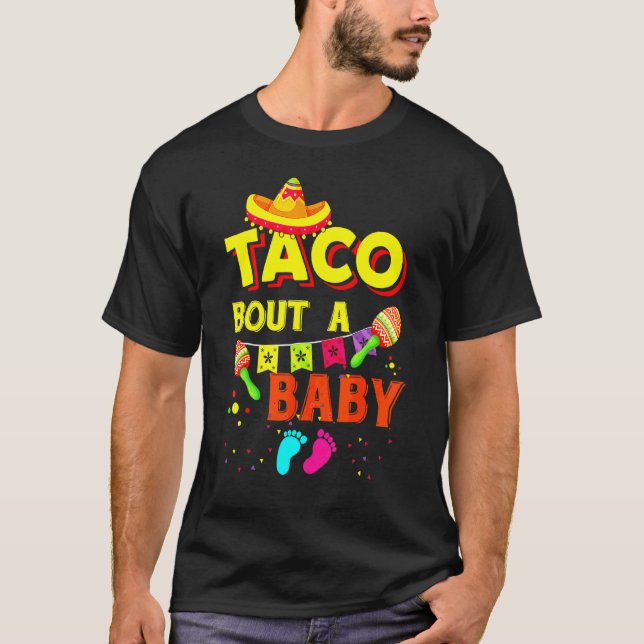T-shirt Taco Bout A Baby Pregnancy Faire-part Cinco De M (Devant)