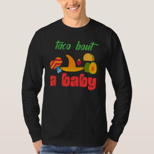 T-shirt Taco Bout A Baby Taco Pregnancy Faire-part