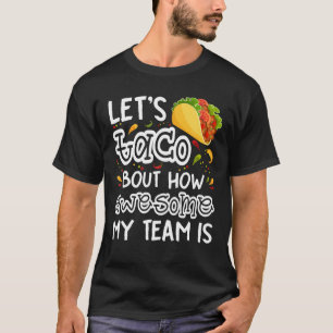 T-shirt Taco Bout À quel point mon équipe est géniale Taco