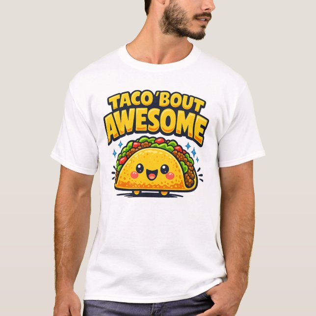 T-shirt Taco 'Bout Awesome Cute Taco Pun Cartoon Design (Devant)